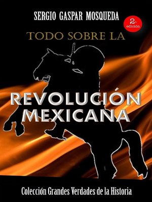 cover image of Todo sobre la Revolución Mexicana